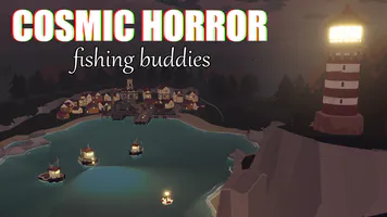 Cosmic Horror Fishing Buddies